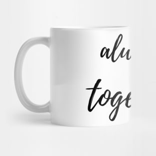 always toghter Mug